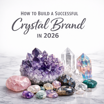 How to Build a Successful Crystal Brand in 2026
