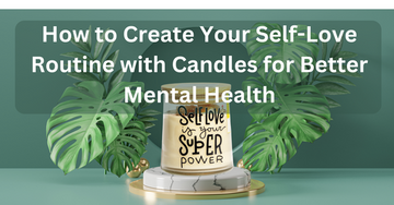 Lit soy wax candles surrounded by calming decor for a self-love routine.