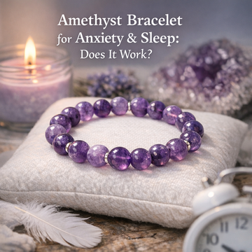 Amethyst Bracelet for Anxiety & Sleep: Does It Work?